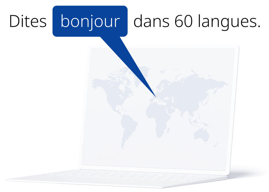 Dites bonjour dans 60 langues.
